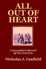 Cover of: All Out of Heart: A Journalist's Memoir of the Civil War