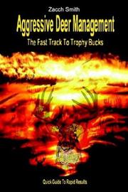 Cover of: Aggressive Deer Management: The Fast Track to Trophy Bucks