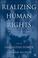 Cover of: Realizing human rights
