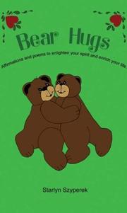 Cover of: Bear Hugs: Affirmations and Poems to Enlighten Your Spirit and Enrich Your Life