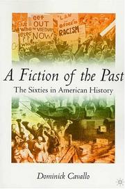 Cover of: A Fiction of the Past: The Sixties in American History