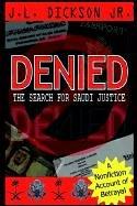 Cover of: DENIED - THE SEARCH FOR SAUDI JUSTICE