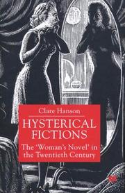 Cover of: Hysterical fictions: the "woman's novel" in the twentieth century