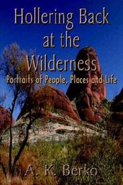 Cover of: Hollering Back at the Wilderness: Portraits of People, Places and Life