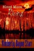 Cover of: Blood Moon Rising by Kimberly Dayne Starr