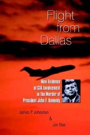 Cover of: Flight from Dallas: New Evidence of CIA Involvement in the Murder of President John F. Kennedy