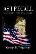 Cover of: As I Recall: A Marines Personal Story