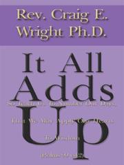 Cover of: It All Adds Up: So Teach Us To Number Our Days, That We May Apply Our Hearts To Wisdom (Psalms 90 vs12)