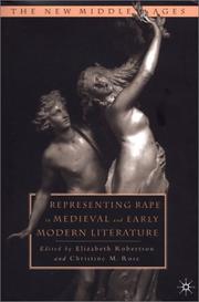 Representing rape in Medieval and early modern literature by Elizabeth Ann Robertson, Christine M. Rose