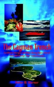 Cover of: The Cayman Trench: Caribbean Intrigue and Killer Diving Hold a Secret That Will Change Their Lives Forever