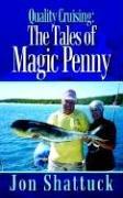 Cover of: Quality Cruising: The Tales of Magic Penny