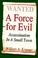 Cover of: A force for evil