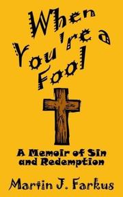 Cover of: When You're a Fool: A Memoir of Sin and Redemption