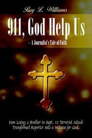 Cover of: 911, God help us-- a journalist's tale of faith: how losing a brother in Sept. 11 terrorist attack transformed reporter into witness for God