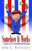 Cover of: Somehow It Works by John L. McCloskey