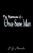 Cover of: The Nightmares of a Once Sane Man