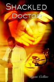 Cover of: Shackled Doctor: A Novel