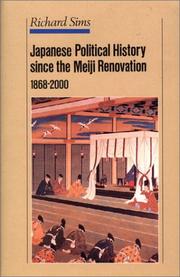 Japanese Political History Since the Meiji Renovation 1868-2000 by Richard Sims