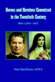 Cover of: Heroes and Heroines Canonized in the Twentieth Century: Book I (1900 - 1950)