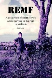 Cover of: REMF: A collection of short stories about serving in the rear in Vietnam