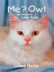 Cover of: Me? Ow! and other poems . . . by . . . Leland Harlan by Leland Harlan
