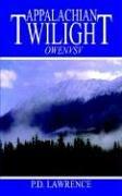 Cover of: Appalachian Twilight by P. D. Lawrence