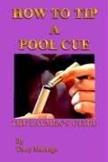 Cover of: "How To Tip a Pool Cue" by Terry Macioge