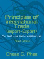 Cover of: Principles of International Trade (Import and Export) by Chase C. Rhee