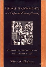 Cover of: Female playwrights and eighteenth-century comedy: negotiating marriage on the London stage