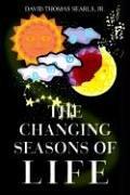 Cover of: The Changing Seasons of Life by David Thomas Searls Jr