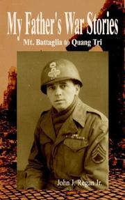 Cover of: My Father's War Stories: Mt. Battaglia to Quang Tri