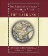 Cover of: The Palgrave Concise Historical Atlas of the Balkans