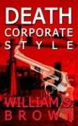 Cover of: DEATH CORPORATE STYLE | William S. Brown