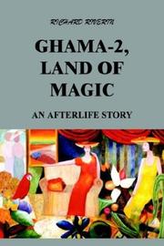 Cover of: GHAMA-2, LAND OF MAGIC | Richard Riverin