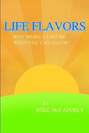 Cover of: LIFE FLAVORS by Mike McCaffrey