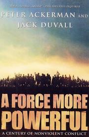 Cover of: A Force More Powerful by Peter Ackerman, Jack DuVall