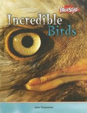 Cover of: Incredible Birds (Incredible Creatures) by 