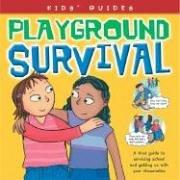 Cover of: Playground Survival (Kids' Guides (Chicago, Ill.).)