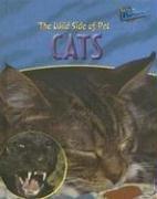 Cover of: The Wild Side of Pet Cats (Perspectives, the Wild Side of Pets) by 