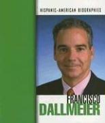 Cover of: Francisco Dallmeier (Hispanicamerican Biographies) by Deanne Kloepfer, Patricia Abarca