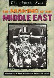 Cover of: The Making of the Middle East (The Middle East)