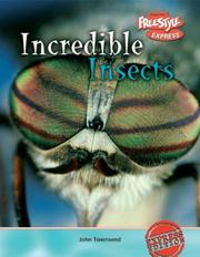 Cover of: Incredible Insects (Freestyle Express: Incredible Creatures) by John Townsend