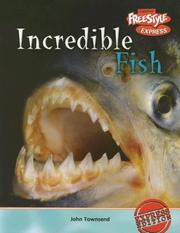 Cover of: Incredible Fish by John Townsend