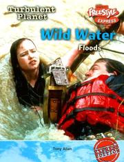 Cover of: Wild Water-floods: Floods (Turbulent Planet/Freestyle Express)
