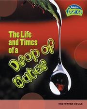 Cover of: The Life And Times of a Drop of Water: The Water Cycle (Raintree Fusion)