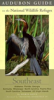 Cover of: Audubon guide to the national wildlife refuges.: Alabama, Florida, Georgia, Kentucky, Mississippi, North Carolina, Puerto Rico, South Carolina, Tennessee, U.S. Virgin Islands
