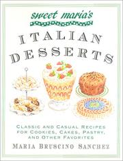 Cover of: Sweet Maria's Italian Desserts: Classic and Casual Recipes for Cookies, Cakes, Pastry, and Other Favorites