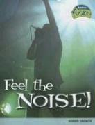 Feel the Noise by Anna Claybourne
