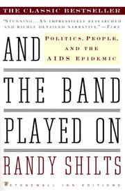 Cover of: And the Band Played On: Politics, People, and the AIDS Epidemic