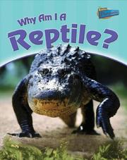 Cover of: Why Am I a Reptile? (Classifying Animals)
